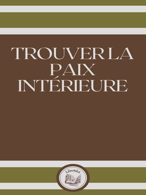 cover image of TROUVER LA PAIX INTÉRIEURE